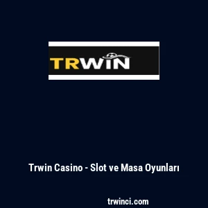 Trwin Casino - Slot ve Masa Oyunları