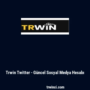 Trwin Twitter - G&uuml;ncel Sosyal Medya Hesabı